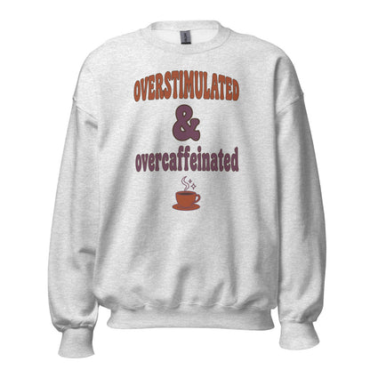 Overstimulated & Overcaffeinated soft retro coffee mental health crewneck sweatshirt — Ash, front