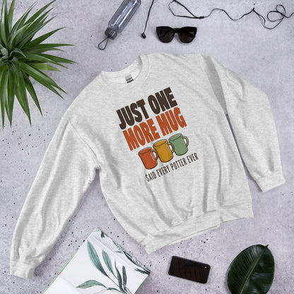 Just One More Mug funny pottery crewneck sweatshirt — Ash, front-right