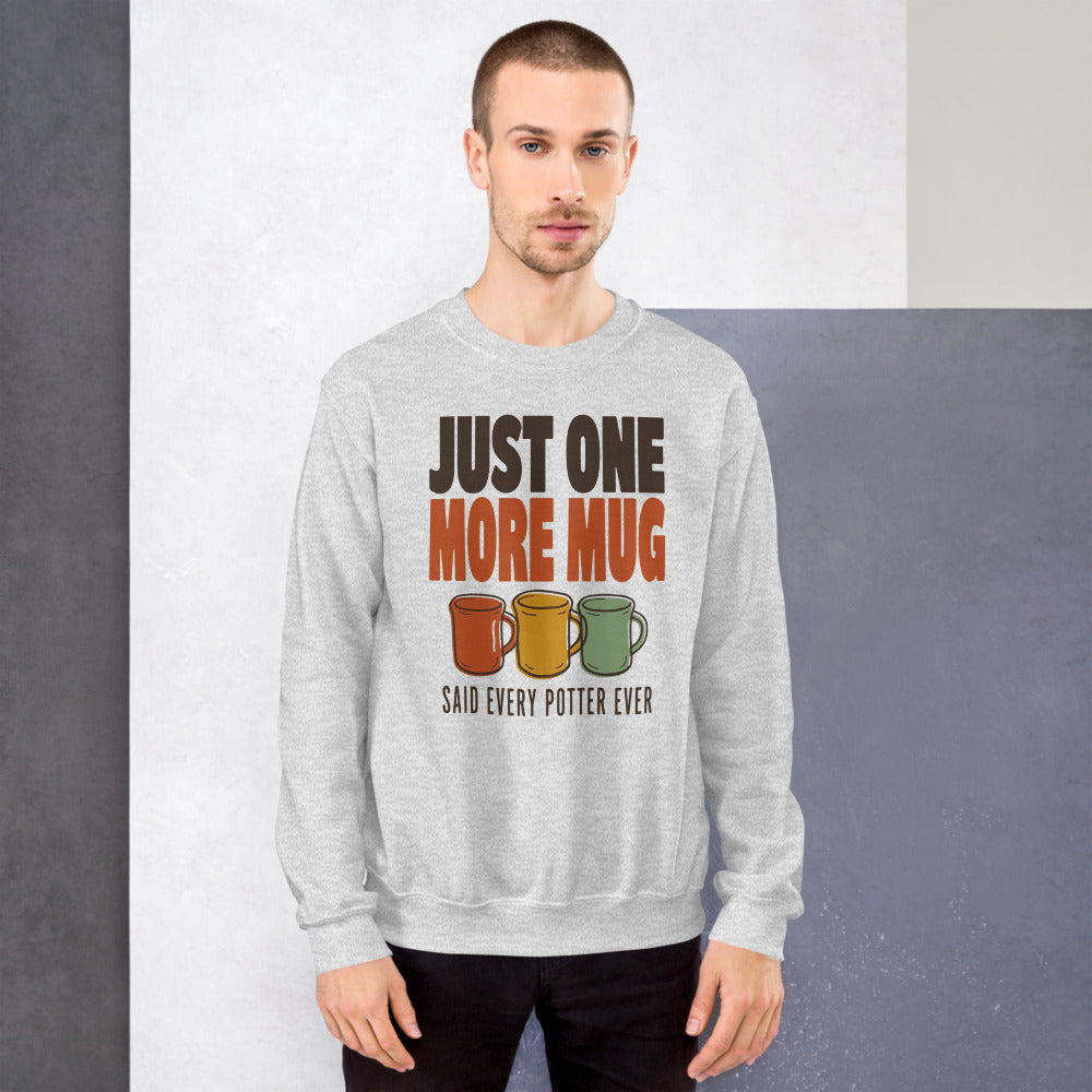 Just One More Mug funny pottery crewneck sweatshirt — Ash, on model