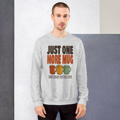 Just One More Mug funny pottery crewneck sweatshirt — Ash, on model