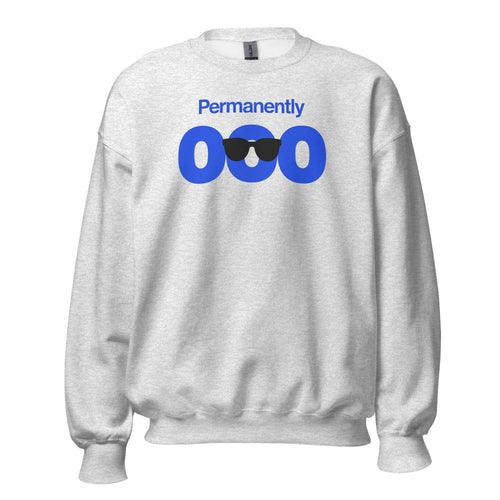 Permanently OOO Crewneck