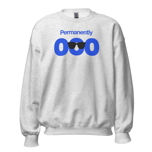 Permanently OOO out of office crewneck sweatshirt — Ash, front