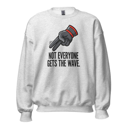 Not Everyone Gets The Wave biker wave motorcycle crewneck sweatshirt — Ash, front