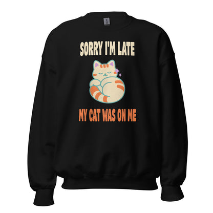 Sorry I'm Late My Cat Was On Me funny cat mom crewneck sweatshirt — Black, front
