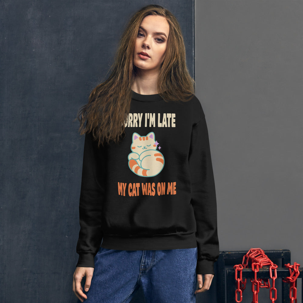 Sorry I'm Late My Cat Was On Me funny cat mom crewneck sweatshirt — Black, on model