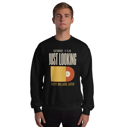 Just Looking Sixty Dollars Later vinyl record crewneck sweatshirt — Black, on model