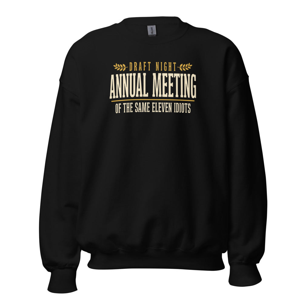 Annual Meeting of the Same Eleven Idiots funny fantasy football draft crewneck sweatshirt — Black, front