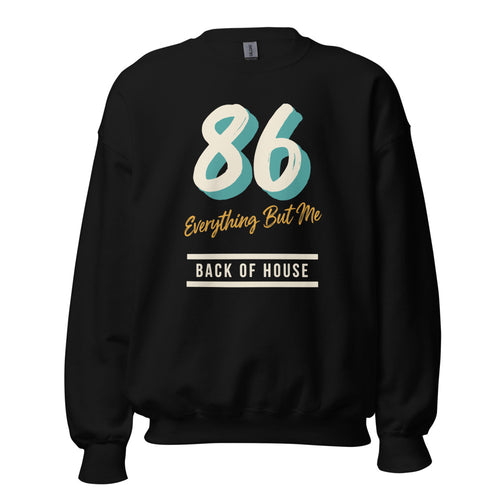 86 Everything But Me Sweatshirt, Line Cook Gift, Back of House Crewneck — Retro Diner Service Sign