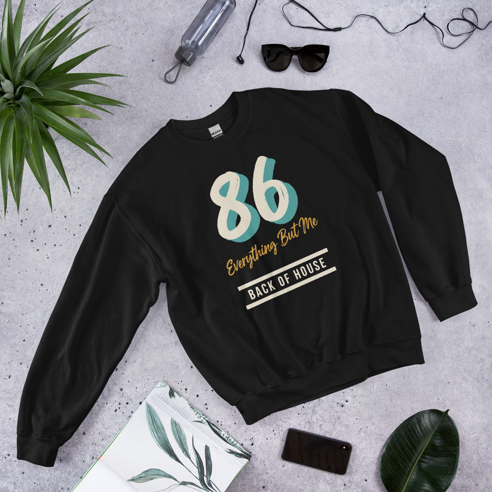 86 Everything But Me line cook back of house crewneck sweatshirt — Black, flat lay