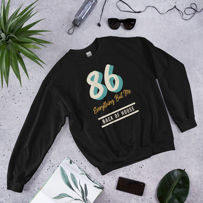 86 Everything But Me line cook back of house crewneck sweatshirt — Black, flat lay