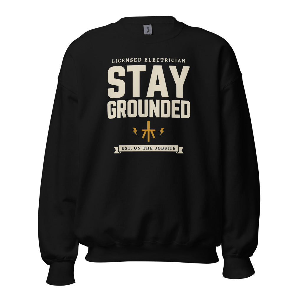Stay Grounded funny electrician crewneck — Black, front