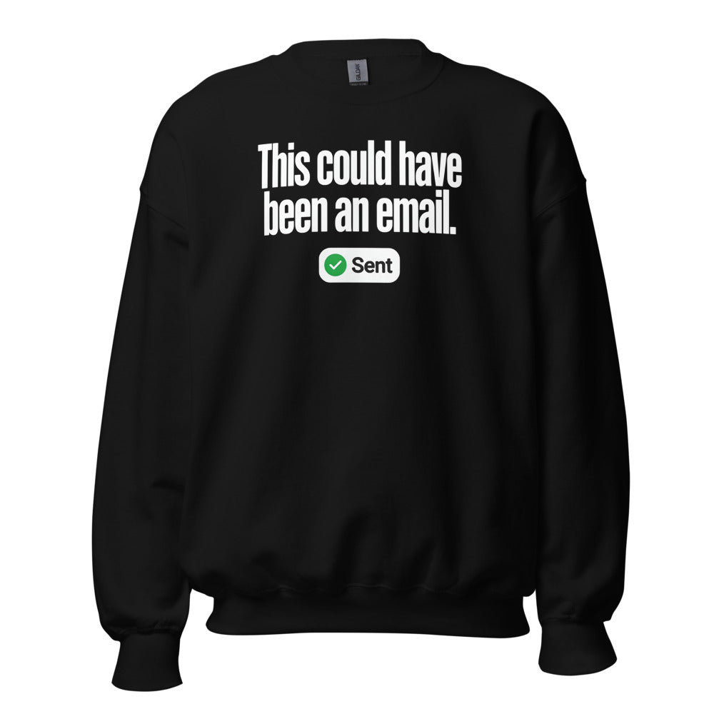 This Could Have Been An Email crewneck sweatshirt — Black, front