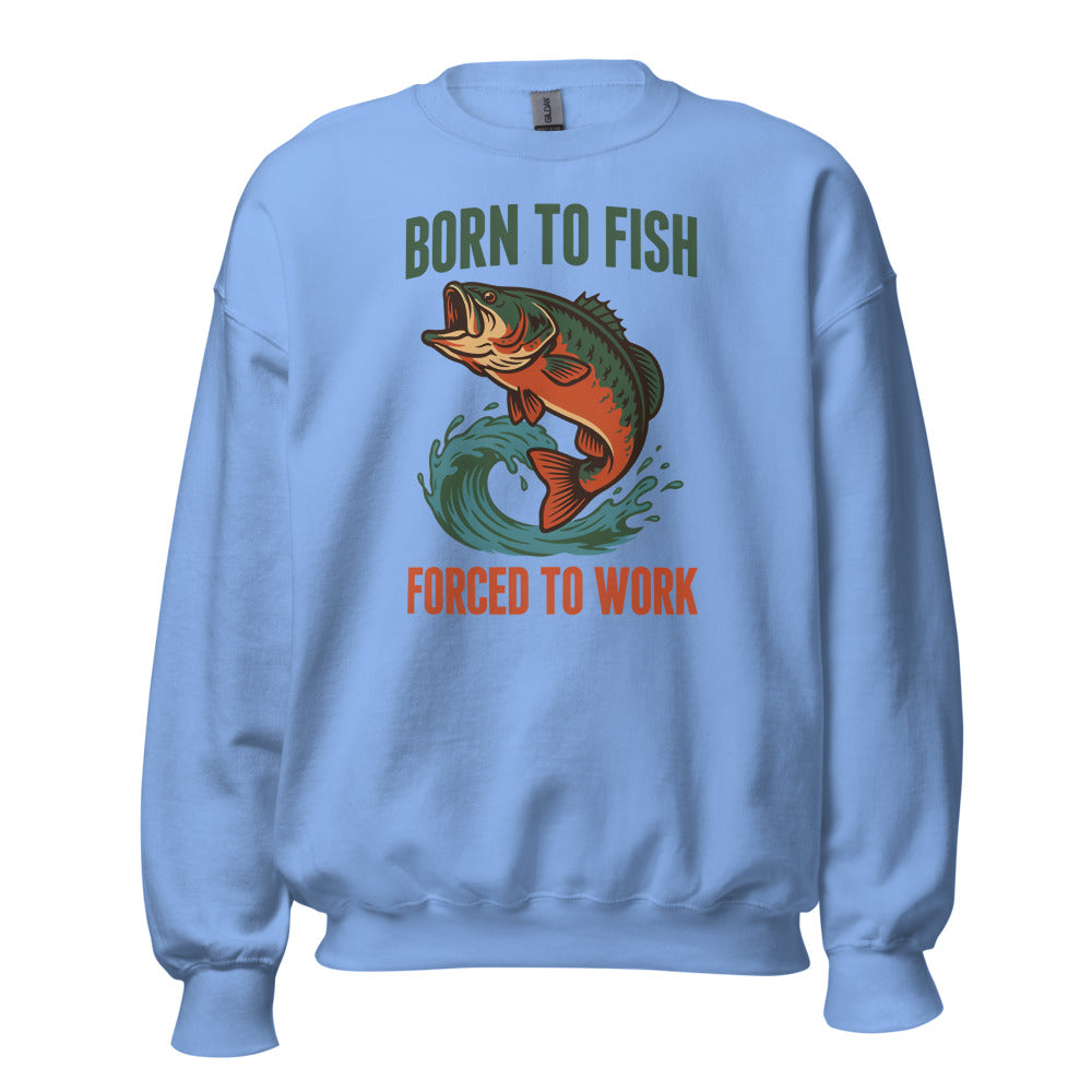 Born to Fish Forced to Work retro fishing humor crewneck sweatshirt — Carolina Blue, front