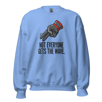 Not Everyone Gets The Wave biker wave motorcycle crewneck sweatshirt — Carolina Blue, front