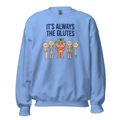 Always The Glutes funny physical therapy crewneck sweatshirt — Carolina Blue, front