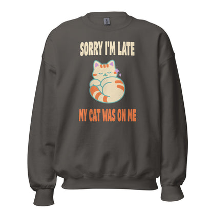Sorry I'm Late My Cat Was On Me funny cat mom crewneck sweatshirt — Charcoal, front