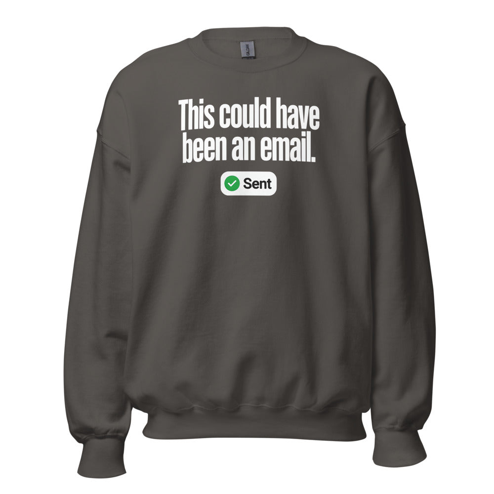 This Could Have Been An Email crewneck sweatshirt — Charcoal, front