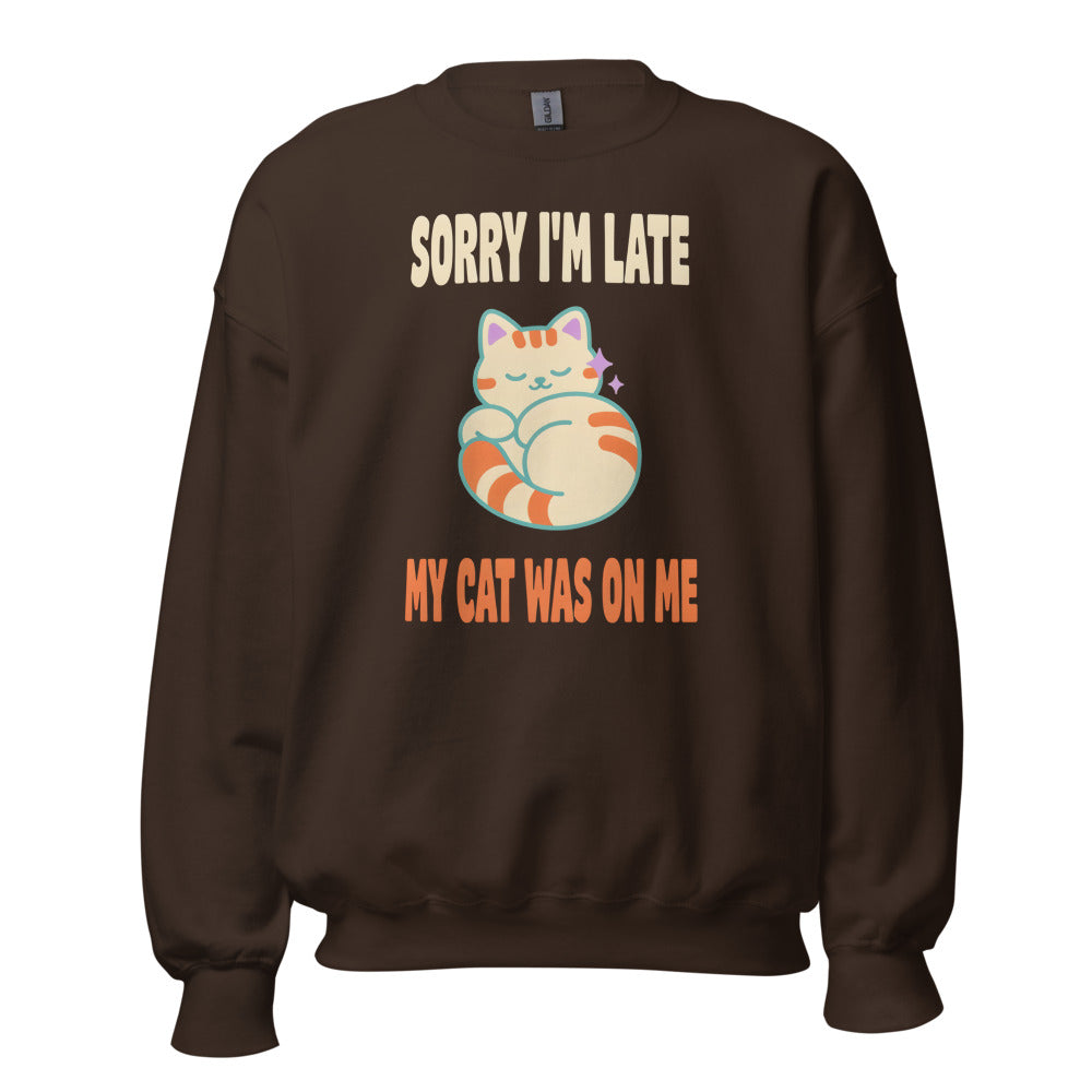 Sorry I'm Late My Cat Was On Me funny cat mom crewneck sweatshirt — Dark Chocolate, front