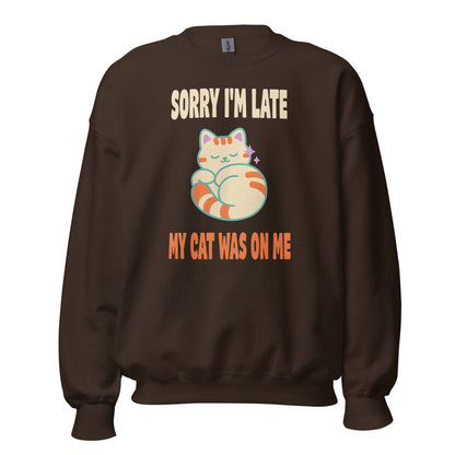 Sorry I'm Late My Cat Was On Me funny cat mom crewneck sweatshirt — Dark Chocolate, front