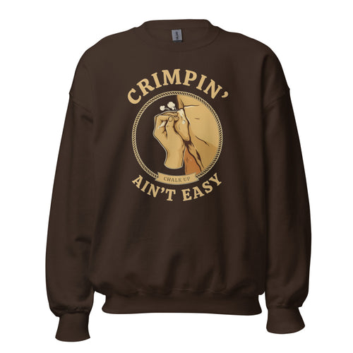 Bouldering Sweatshirt, Funny Rock Climbing Crewneck, Crimpin' Ain't Easy — Chalk Up Climber Gift