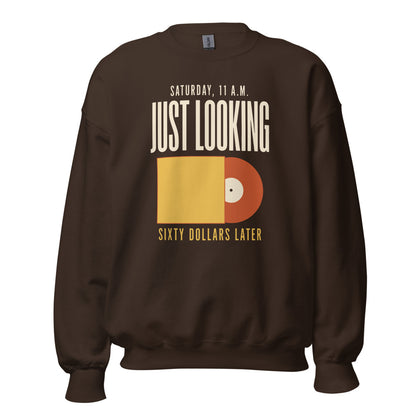 Just Looking Sixty Dollars Later vinyl record crewneck sweatshirt — Dark Chocolate, front