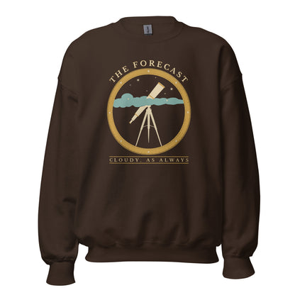 The Forecast Cloudy As Always funny astronomy crewneck sweatshirt — Dark Chocolate, front