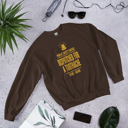 Dispatched For a Toothache funny EMS paramedic crewneck sweatshirt — Dark Chocolate, flat lay