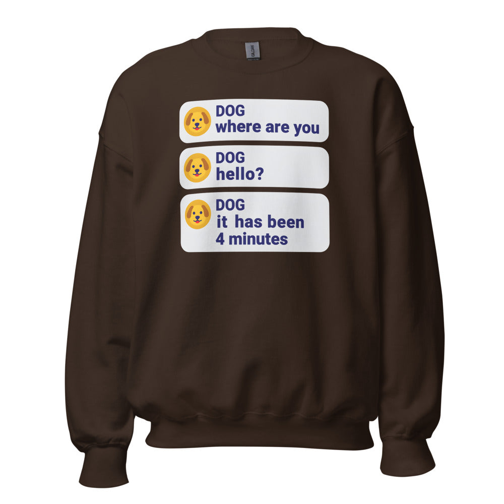 It Has Been 4 Minutes funny dog dad crewneck sweatshirt — Dark Chocolate, front