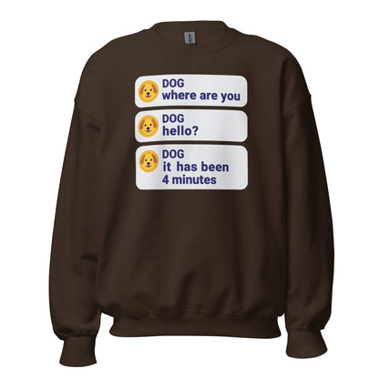 It Has Been 4 Minutes funny dog dad crewneck sweatshirt — Dark Chocolate, front