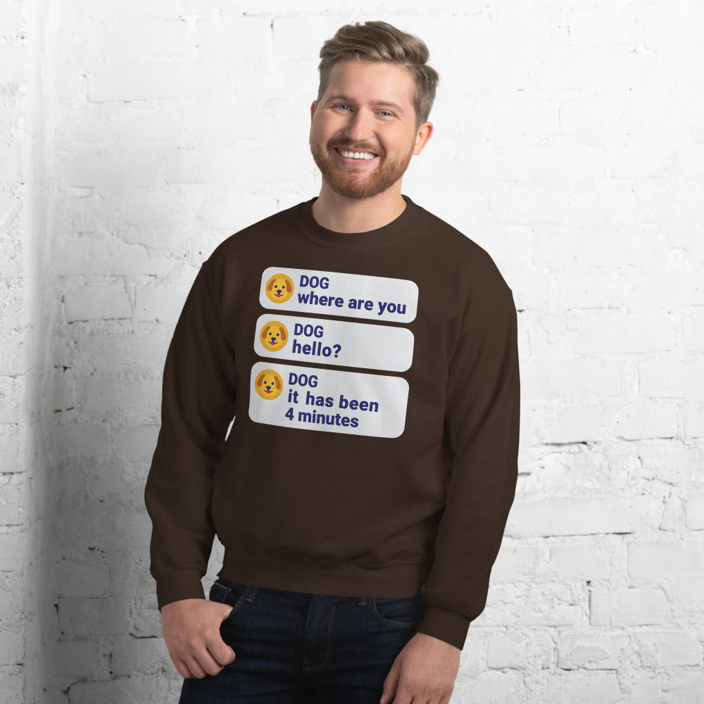 It Has Been 4 Minutes funny dog dad crewneck sweatshirt — Dark Chocolate, on model