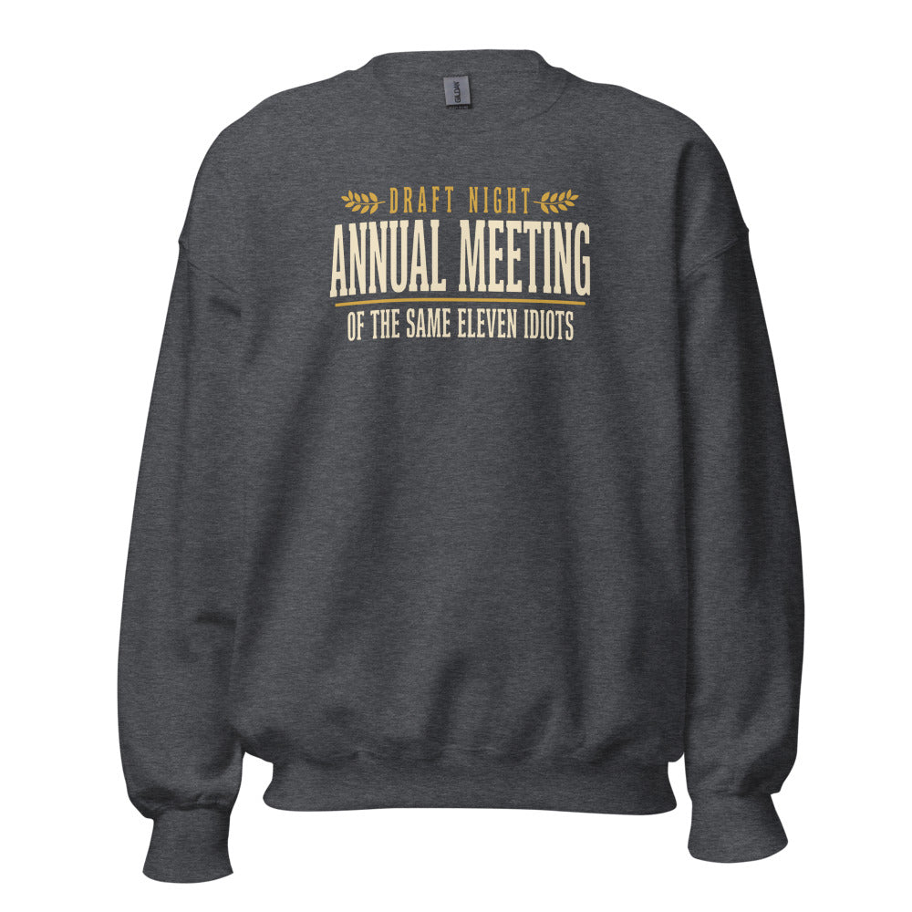Annual Meeting of the Same Eleven Idiots funny fantasy football draft crewneck sweatshirt — Dark Heather, front