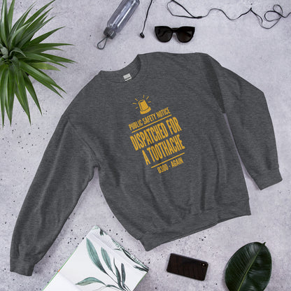 Dispatched For a Toothache funny EMS paramedic crewneck sweatshirt — Dark Heather, flat lay