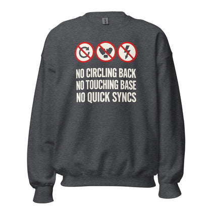 No Circling Back corporate jargon prohibition signs crewneck sweatshirt — Dark Heather, front