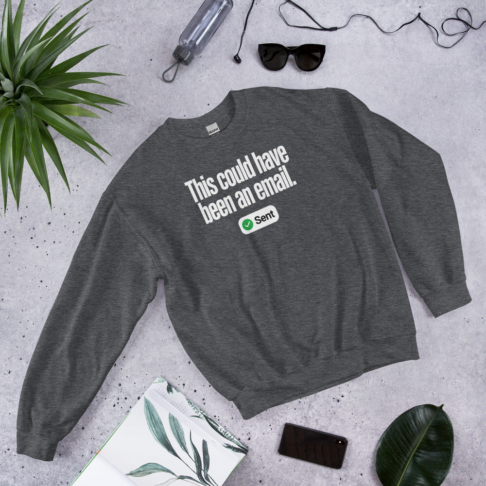 This Could Have Been An Email crewneck sweatshirt — Dark Heather, flat lay