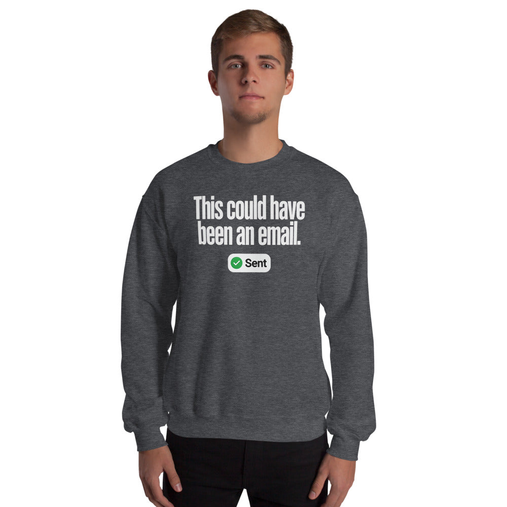 This Could Have Been An Email crewneck sweatshirt — Dark Heather, on model