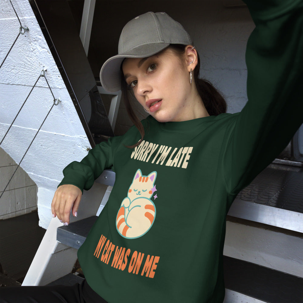 Sorry I'm Late My Cat Was On Me funny cat mom crewneck sweatshirt — Forest Green, on model