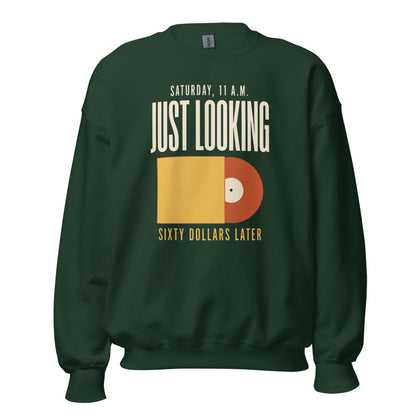 Just Looking Sixty Dollars Later vinyl record crewneck sweatshirt — Forest Green, front