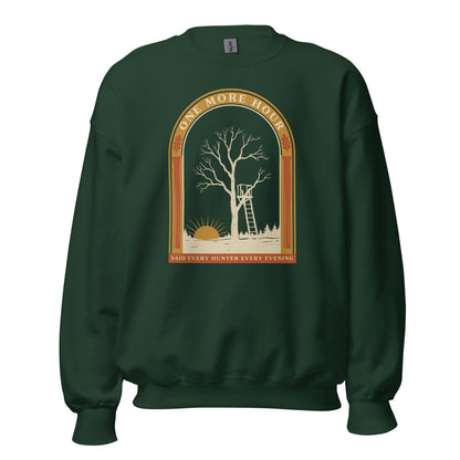 One More Hour funny deer hunting crewneck — Forest Green, front