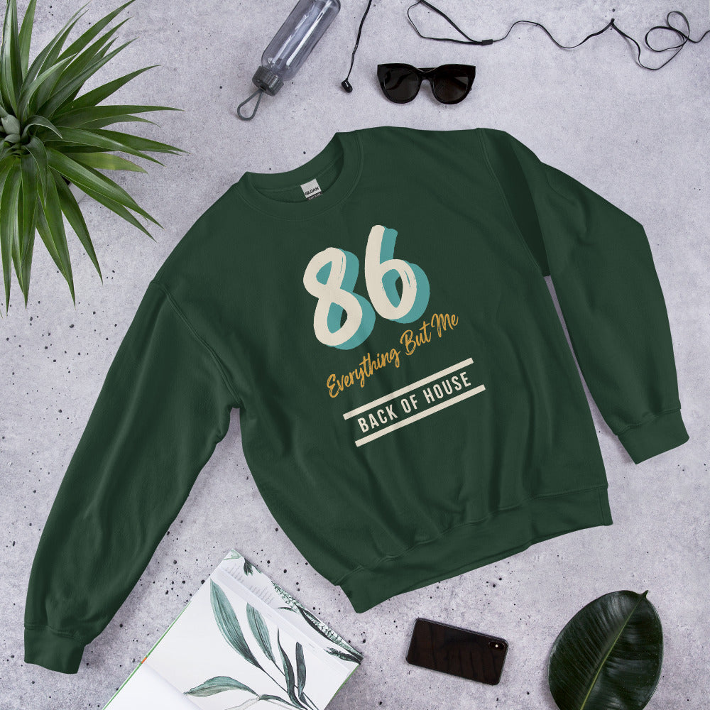 86 Everything But Me line cook back of house crewneck sweatshirt — Forest Green, flat lay