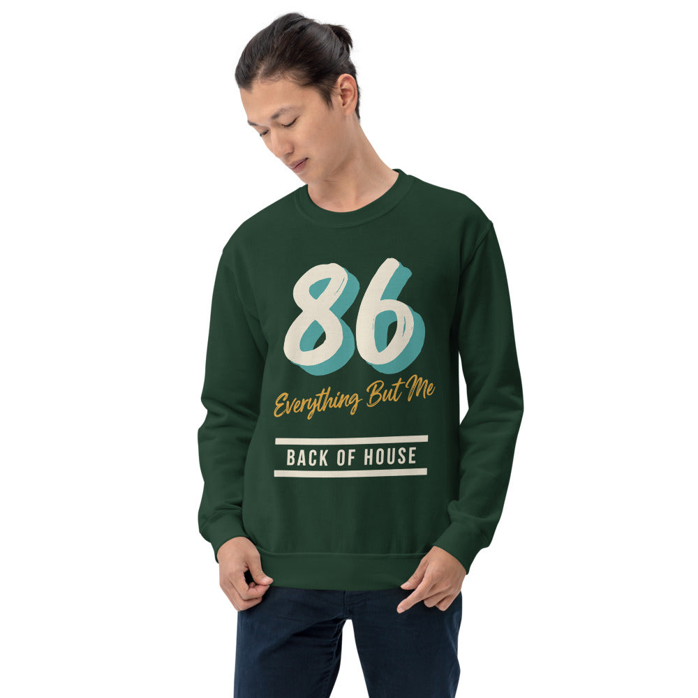 86 Everything But Me line cook back of house crewneck sweatshirt — Forest Green, on model