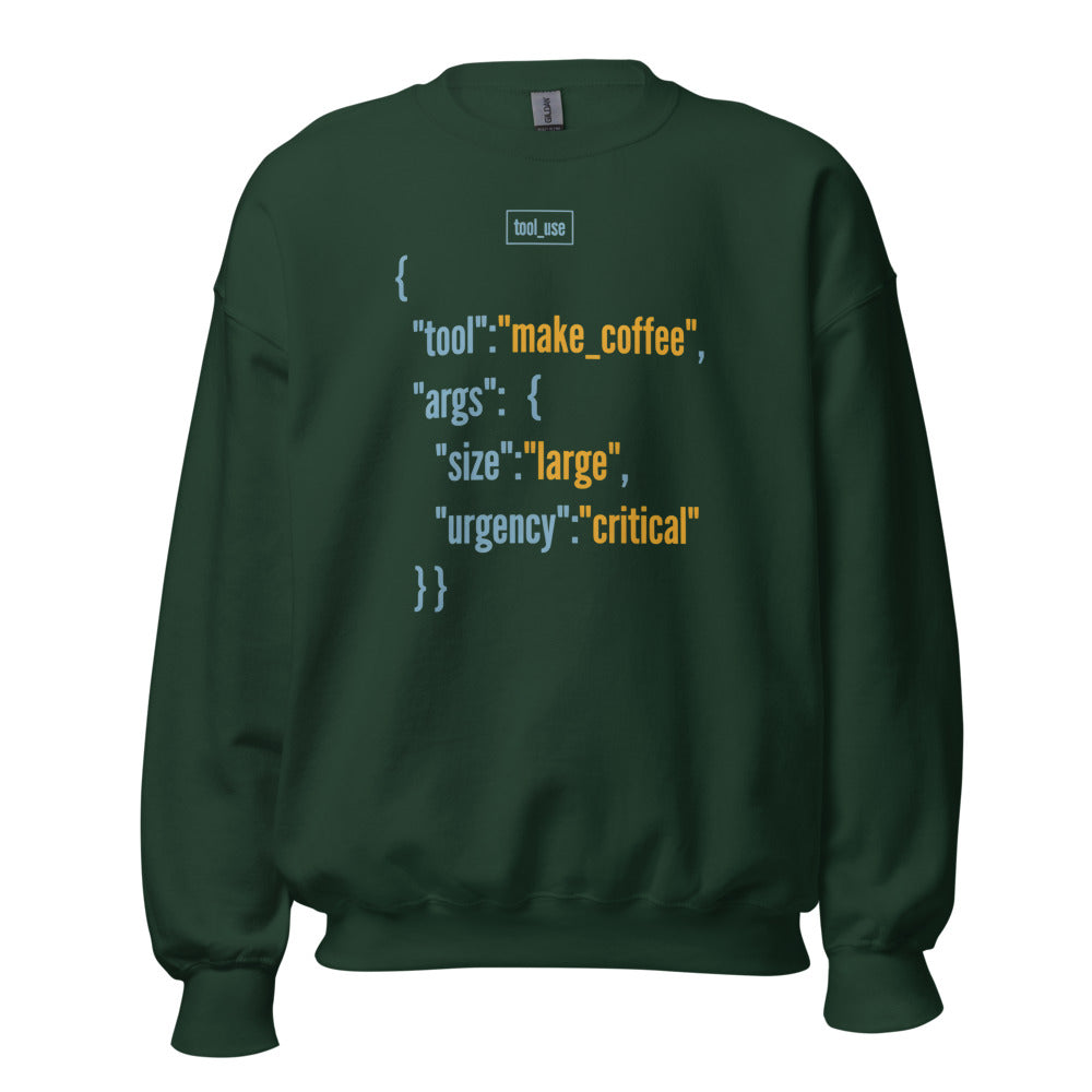 Tool Call Make Coffee AI engineer crewneck sweatshirt — Forest Green, front