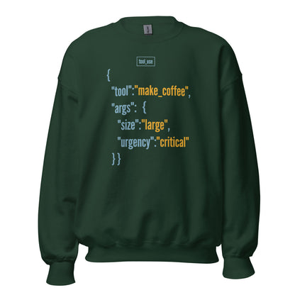 Tool Call Make Coffee AI engineer crewneck sweatshirt — Forest Green, front
