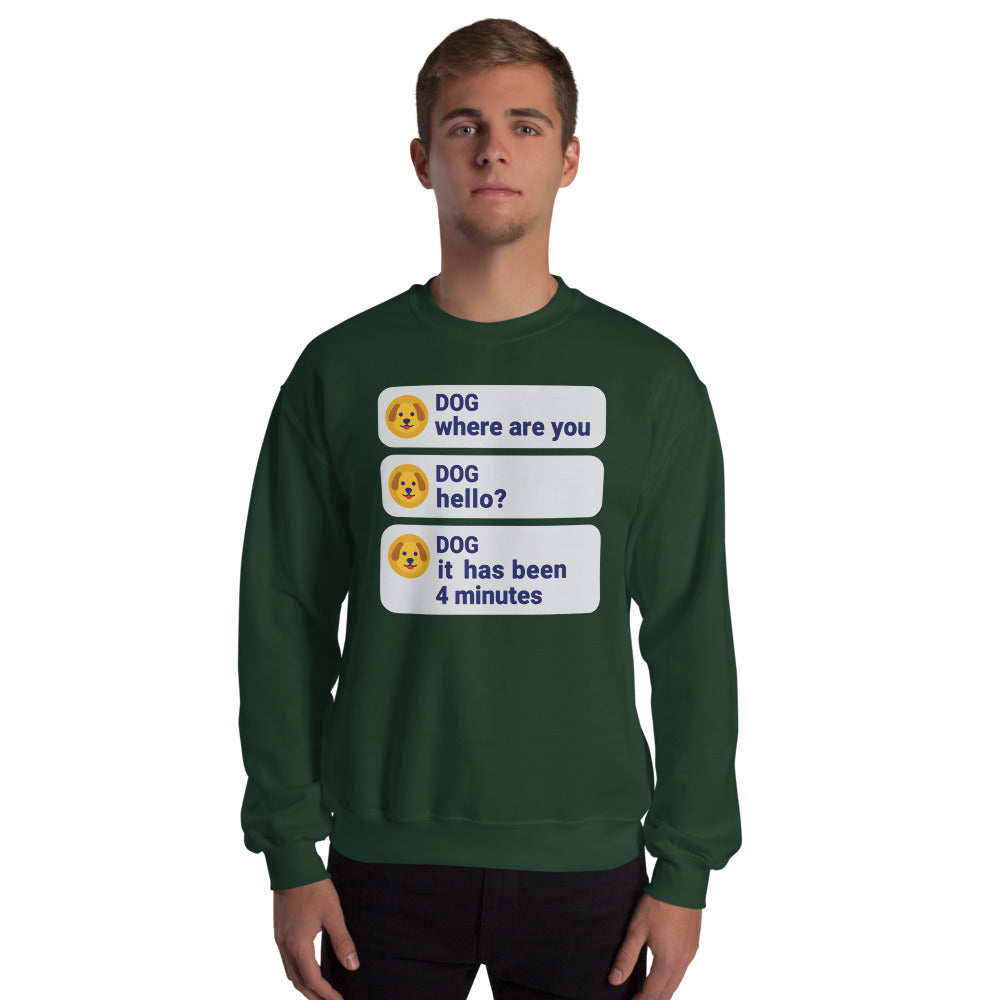 It Has Been 4 Minutes funny dog dad crewneck sweatshirt — Forest Green, on model