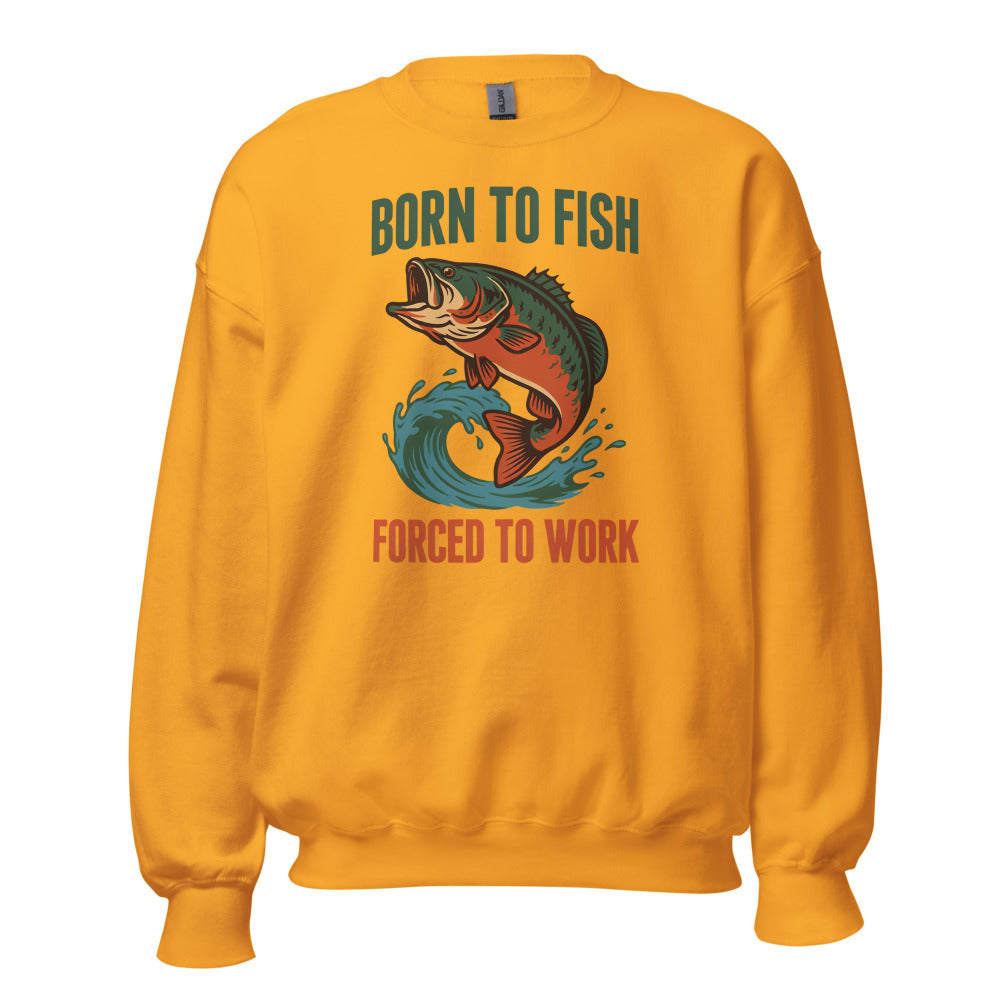 Born to Fish Forced to Work retro fishing humor crewneck sweatshirt — Gold, front