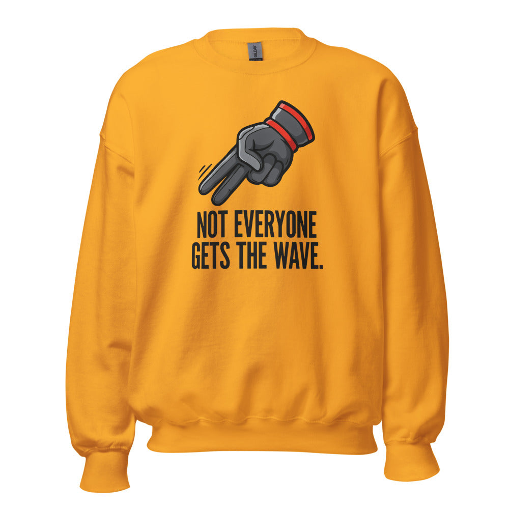 Not Everyone Gets The Wave biker wave motorcycle crewneck sweatshirt — Gold, front