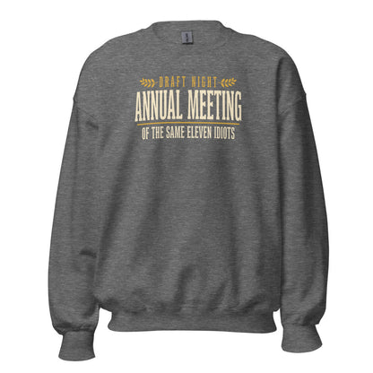 Annual Meeting of the Same Eleven Idiots funny fantasy football draft crewneck sweatshirt — Graphite Heather, front