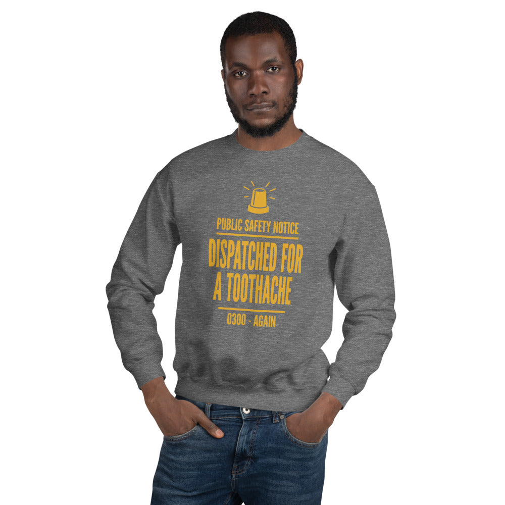 Dispatched For a Toothache funny EMS paramedic crewneck sweatshirt — Graphite Heather, on model