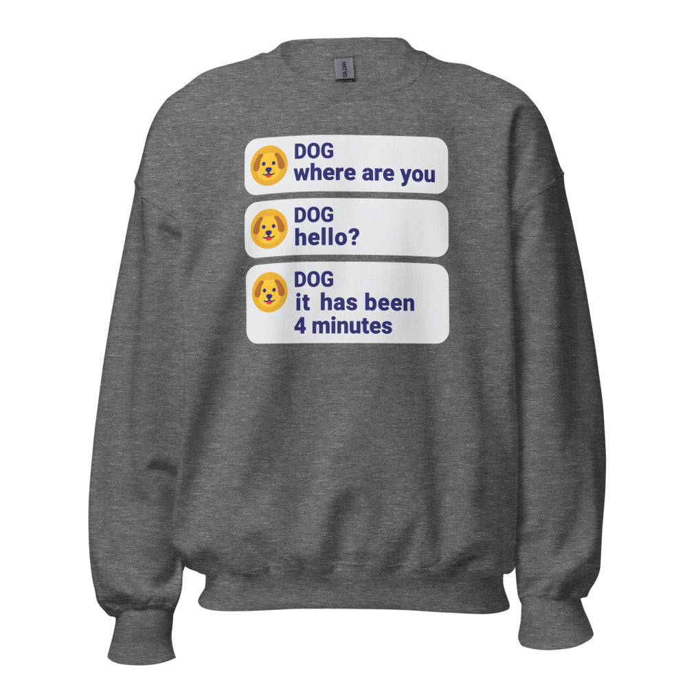 It Has Been 4 Minutes funny dog dad crewneck sweatshirt — Graphite Heather, front