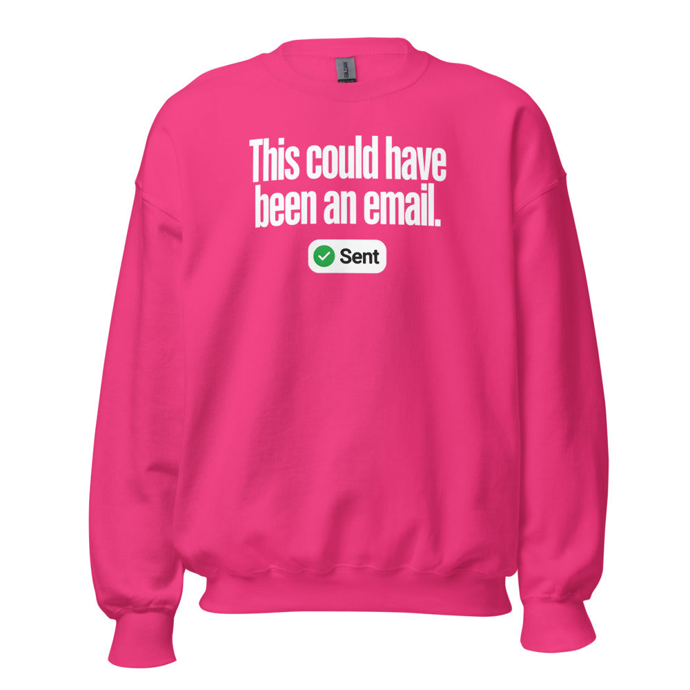 This Could Have Been An Email crewneck sweatshirt — Heliconia, front