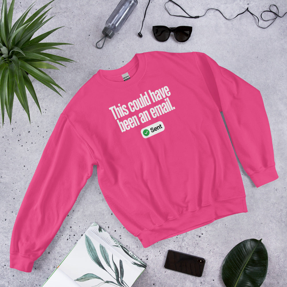 This Could Have Been An Email crewneck sweatshirt — Heliconia, flat lay